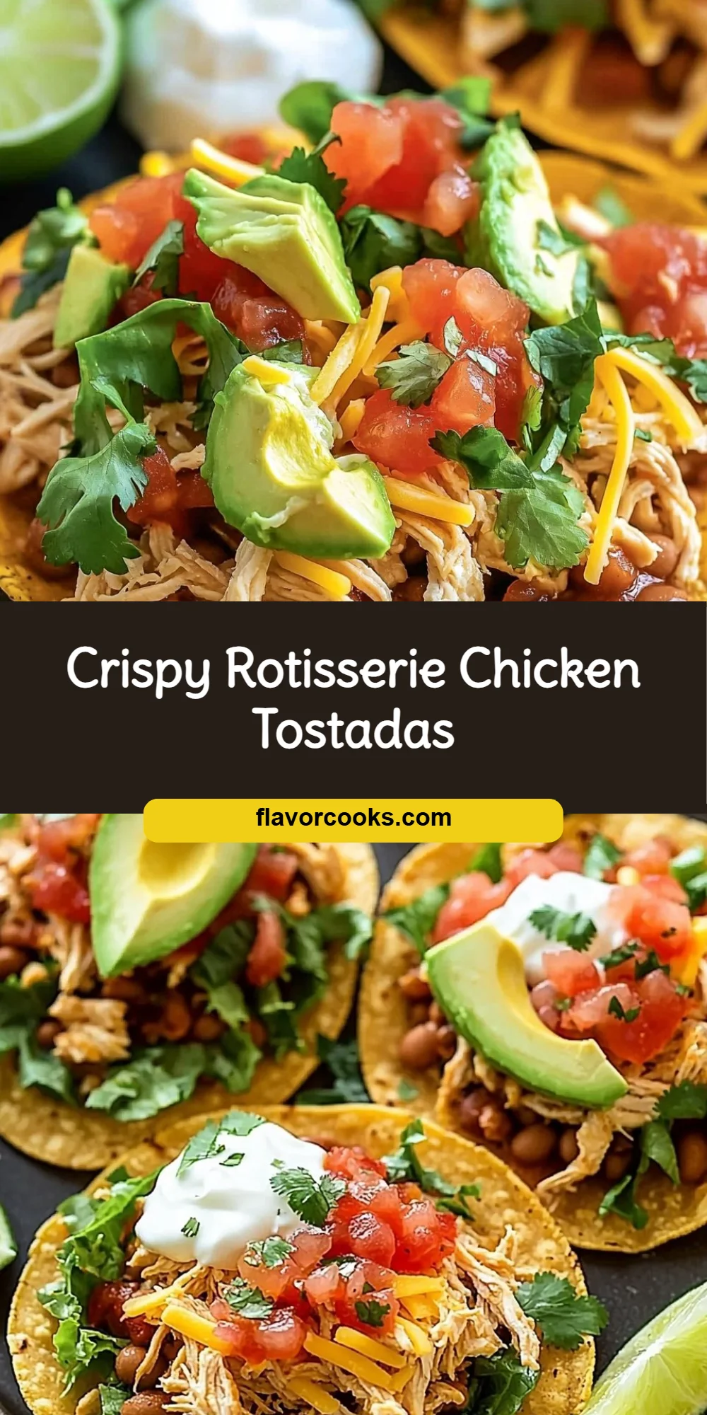 Crispy Rotisserie Chicken Tostadas
