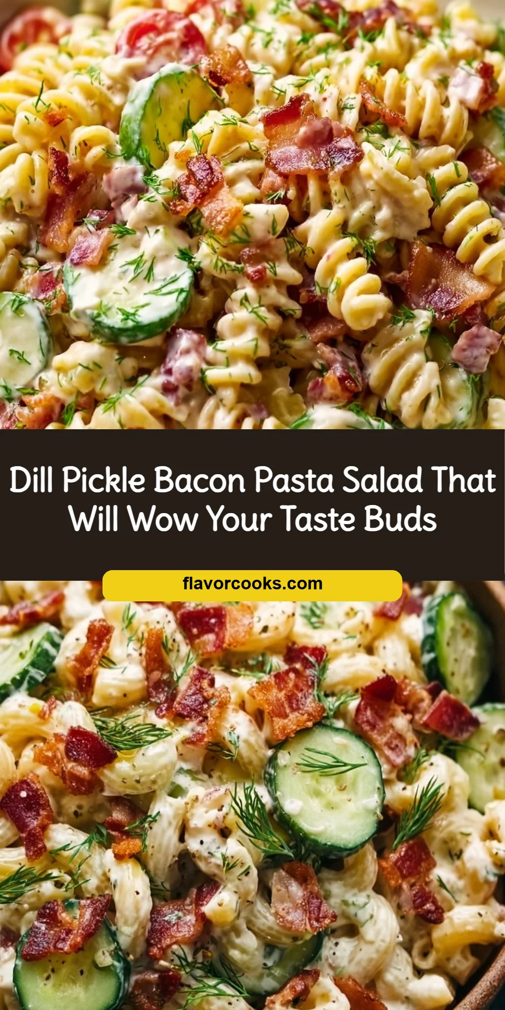 Dill Pickle Bacon Pasta Salad That Will Wow Your Taste Buds