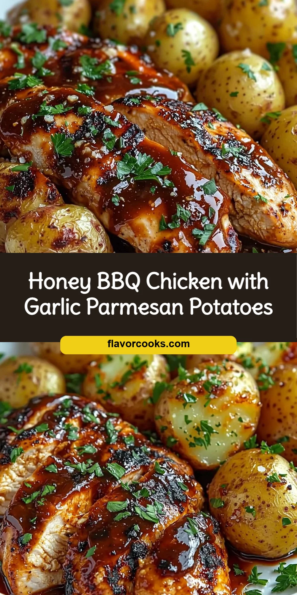 Honey BBQ Chicken with Garlic Parmesan Potatoes