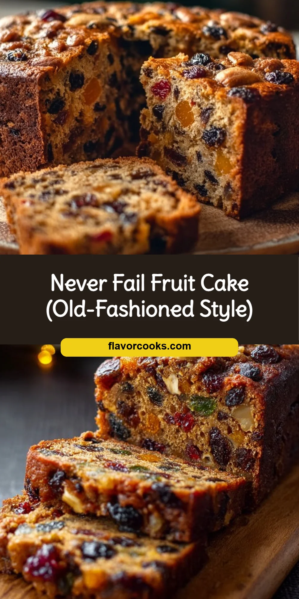 Never Fail Fruit Cake (Old-Fashioned Style)