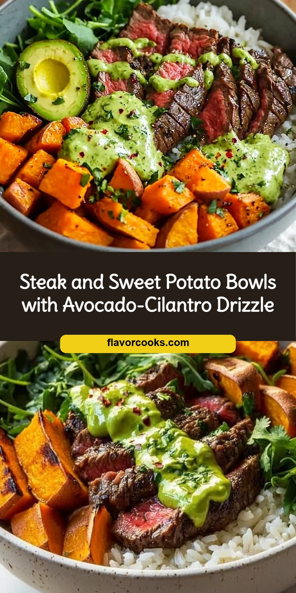 Steak and Sweet Potato Bowls with Avocado-Cilantro Drizzle