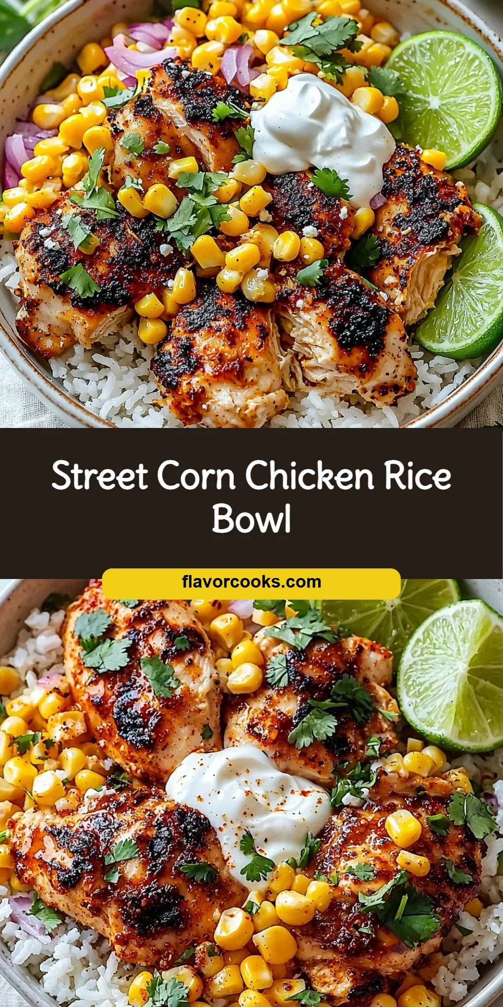 Street Corn Chicken Rice Bowl