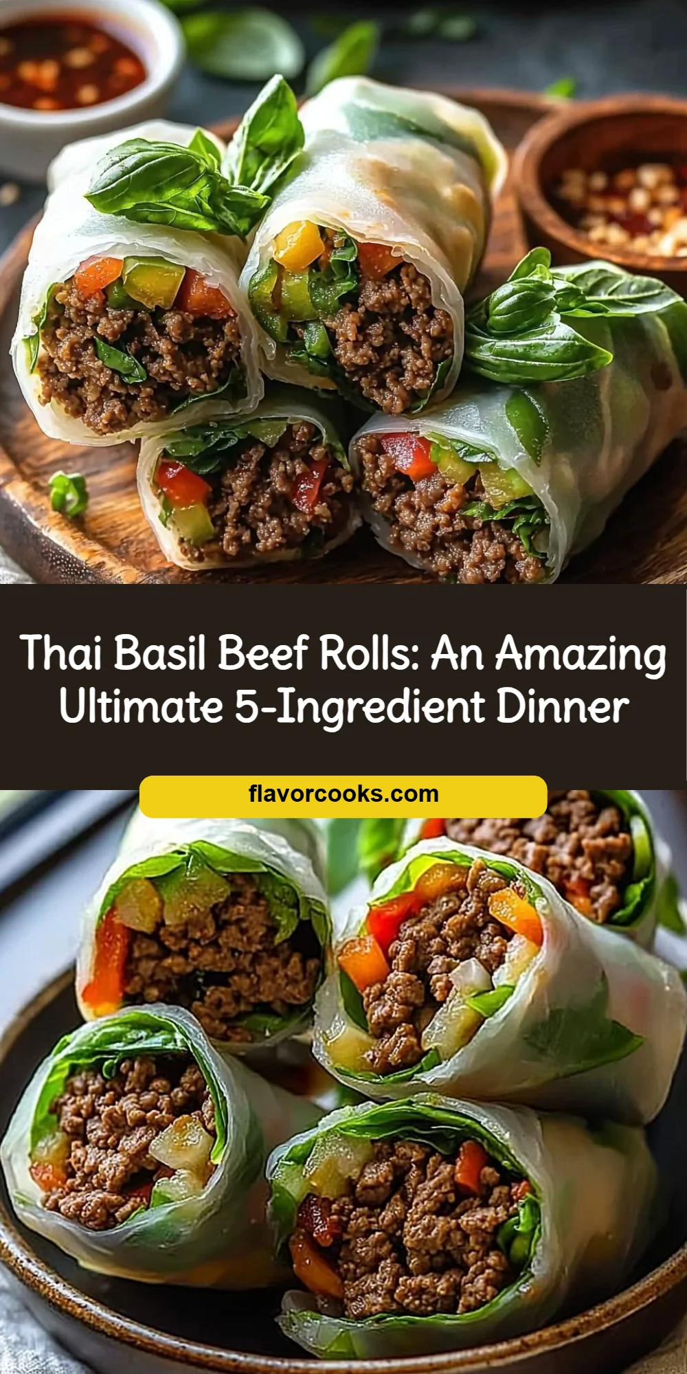 Thai Basil Beef Rolls: An Amazing Ultimate 5-Ingredient Dinner
